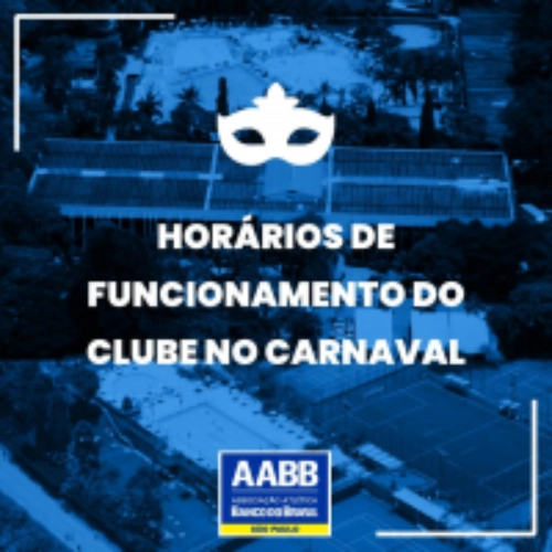 Horários da AABB no Carnaval 2024