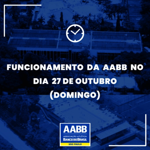 Funcionamento da AABB no dia 27 de outubro (domingo) – Eleições 2024