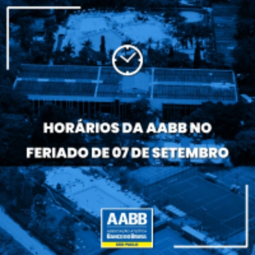 Horários da AABB no feriado de 07 de setembro