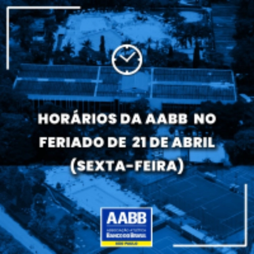 Horários da AABB no feriado de 21 de abril