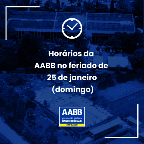 Horários da AABB no feriado de 25 de janeiro