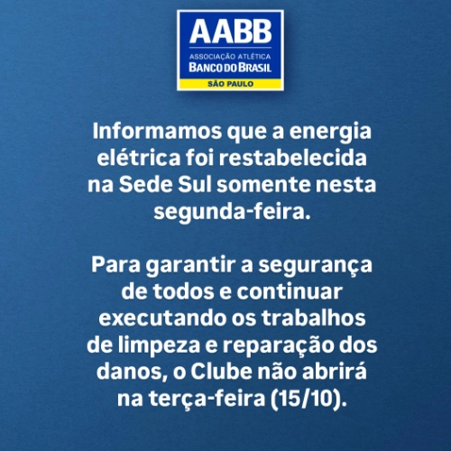 A Sede Sul não abrirá no dia 15 de outubro (terça-feira)