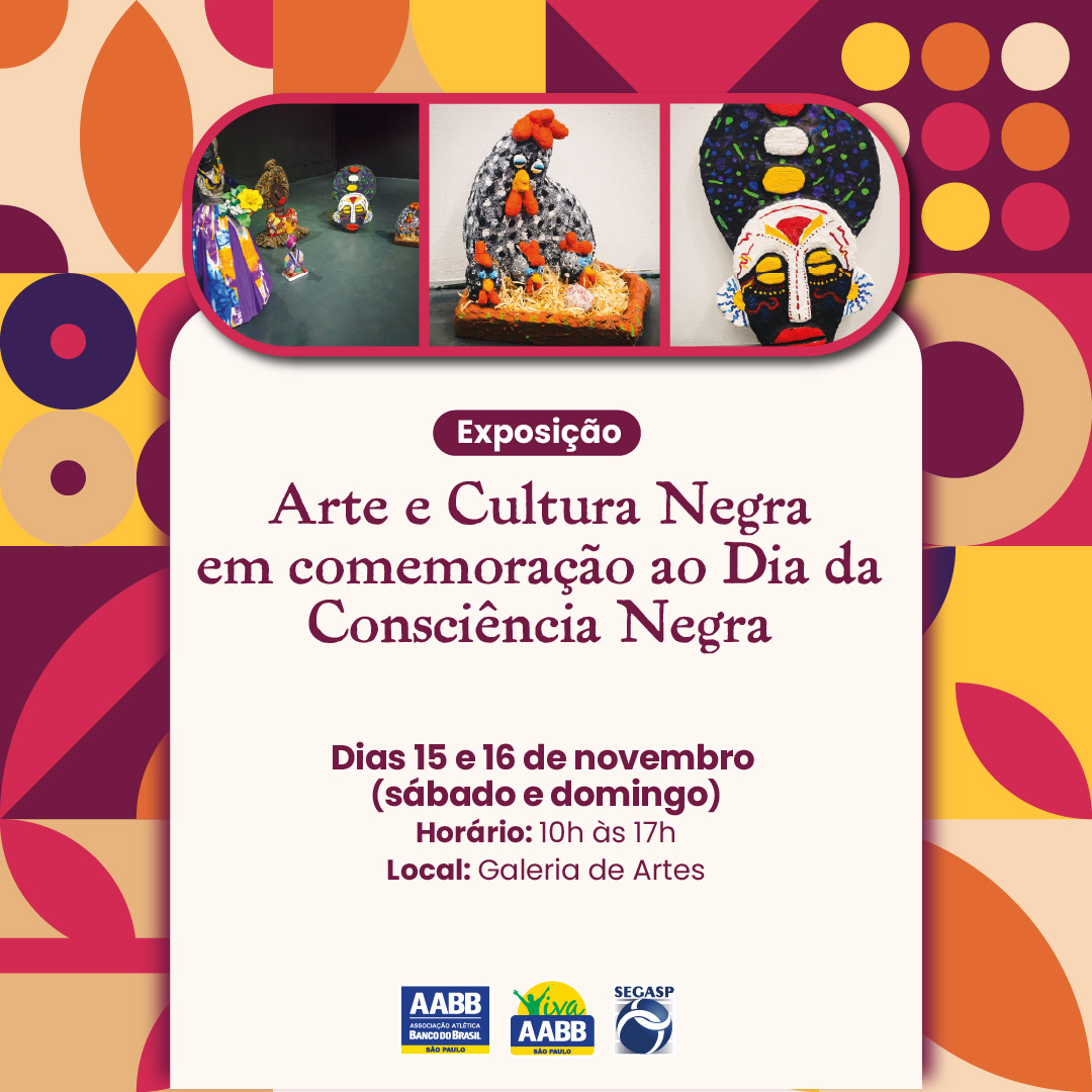 Exposição – Arte e Cultura Negra – Em comemoração ao Dia da Consciência Negra