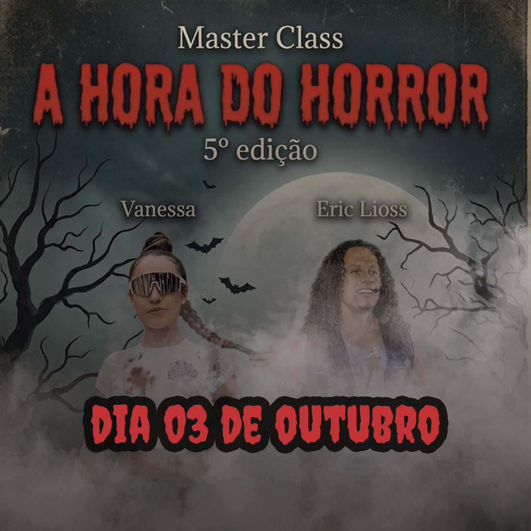 Master Class A Hora do Horror – 5ª edição