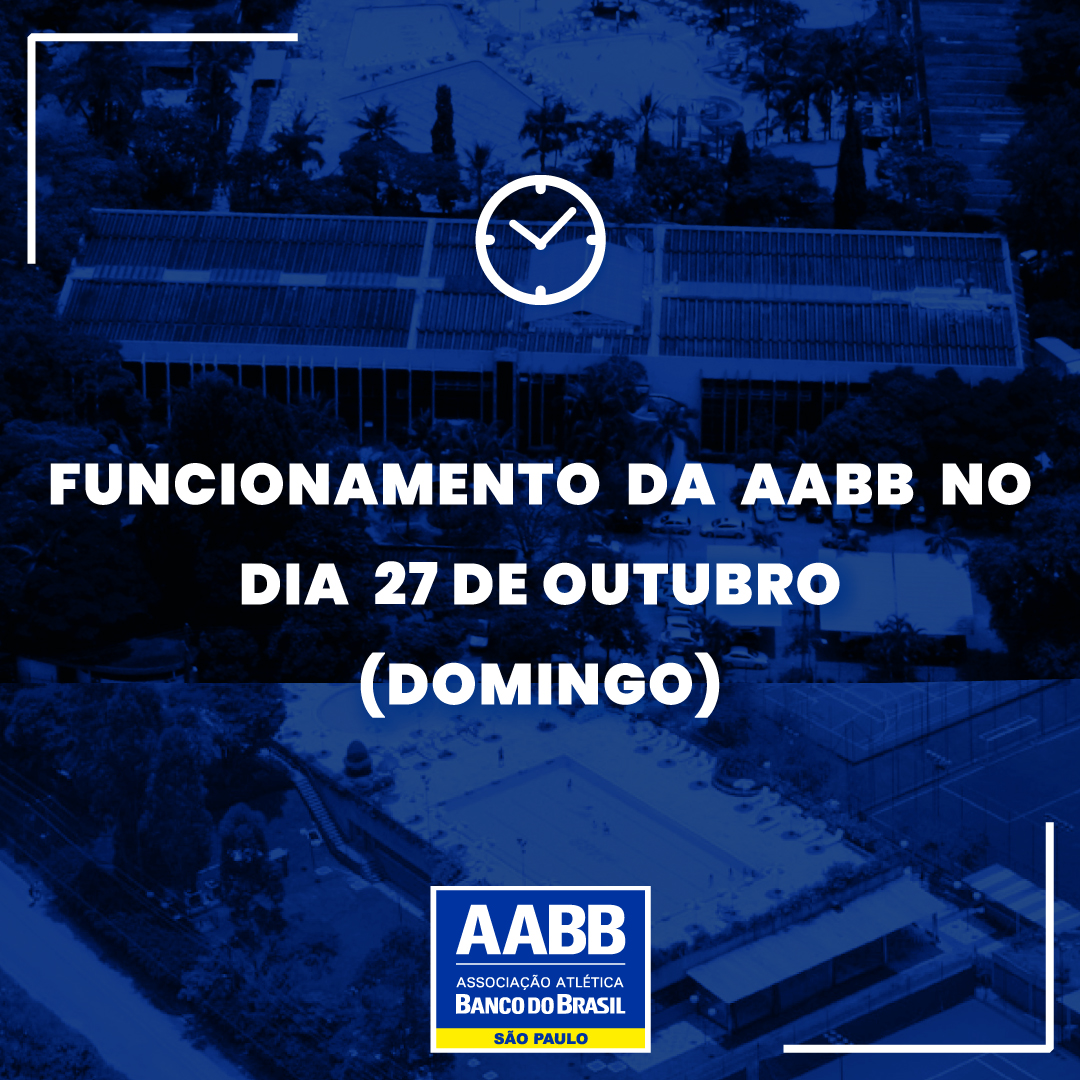 Funcionamento da AABB no 27 de outubro – Eleições 2024