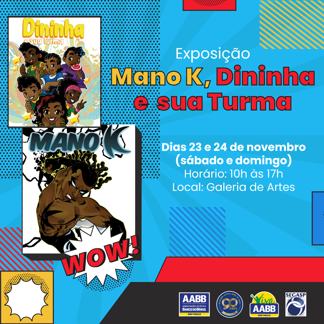 Exposição Mano K, Dininha e sua Turma