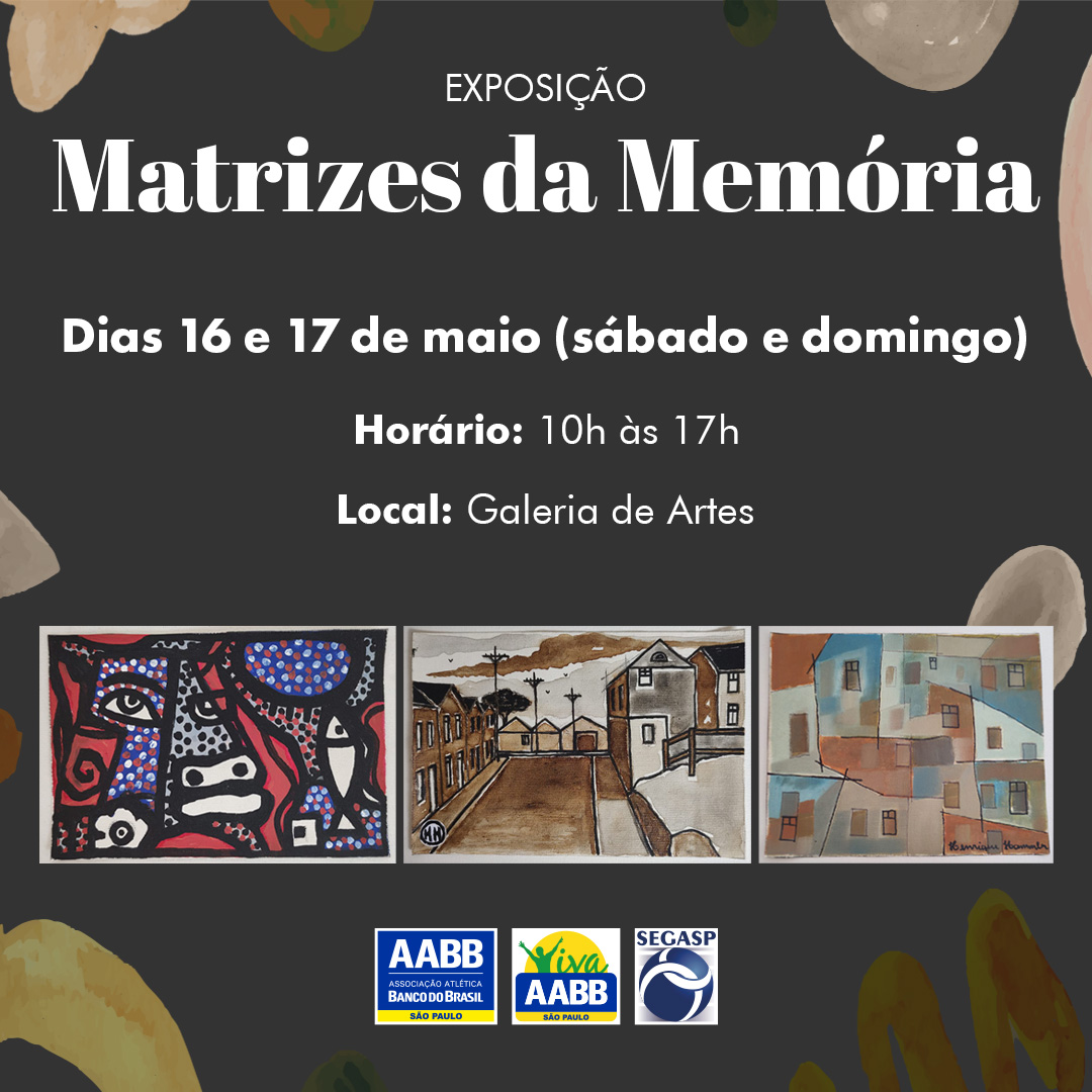 Exposição – Matrizes da Memória