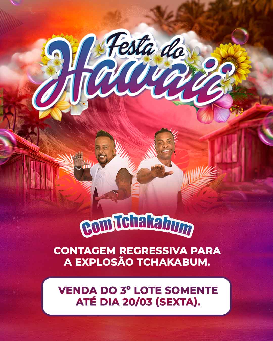 Festa do Hawaii com Tchakabum