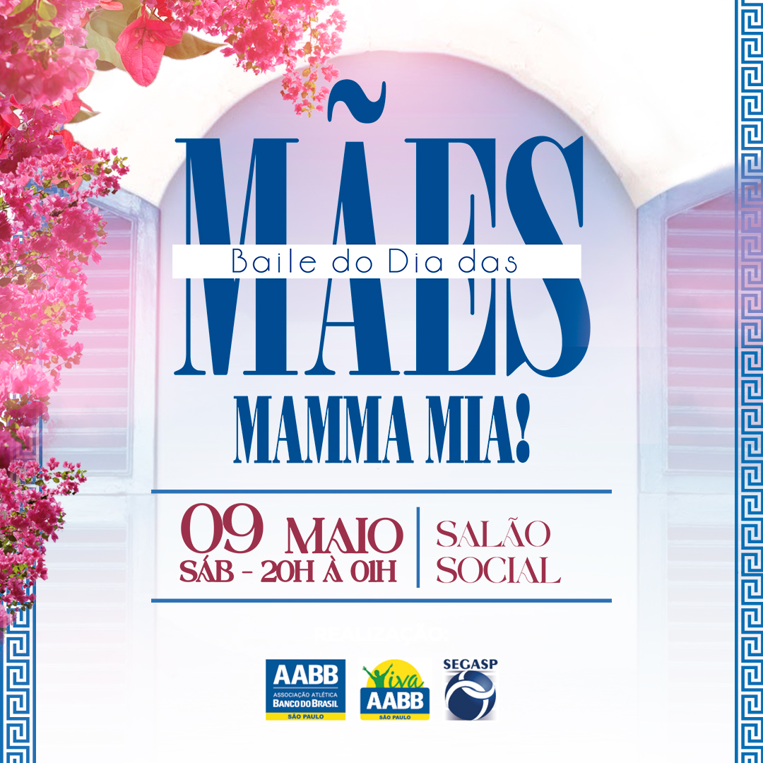 💝 Baile do Dia das Mães - Mamma Mia!